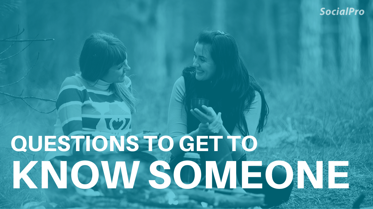 65 Surprising Questions to Ask Someone to Get to Know Them Better